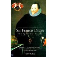 Sir Francis Drake : The Queen's Pirate