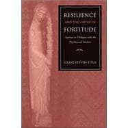 Resilience And the Virtue of Fortitude