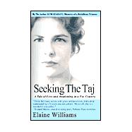 Seeking the Taj : A Tale of Love and Awakening in a Far Country