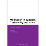 Meditation in Judaism, Christianity and Islam Cultural Histories