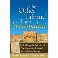 The Other Talmud - The Yerushalmi