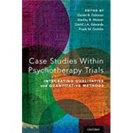 Case Studies Within Psychotherapy Trials Integrating Qualitative and Quantitative Methods