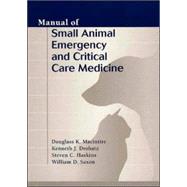 Manual of Small Animal Emergency and Critical Care Medicine