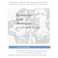 Symbiosis and Ambiguity: A Psychoanalytic Study