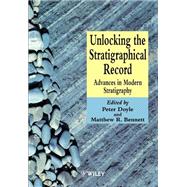 Unlocking the Stratigraphical Record Advances in Modern Stratigraphy
