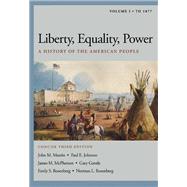 Liberty, Equality, Power A History of the American People, Volume I: To 1877, Concise Edition (with InfoTrac and American Journey Online)