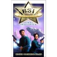 BSI : Starside, Final Inquiries
