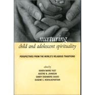 Nurturing Child and Adolescent Spirituality Perspectives from the World's Religious Traditions