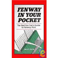Fenway in Your Pocket: The Red Sox Fan's Guide to Fenway Park