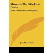 Miserere, the Fifty-First Psalm : With Devotional Notes (1870)