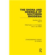 The Shona and Ndebele of Southern Rhodesia: Southern Africa Part IV book cover, ISBN 9781138234635