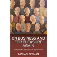 On Business and For Pleasure Again Advanced Self-Study Workbook,9781846944635