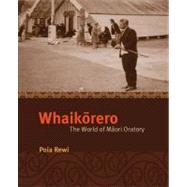 Whaikorero The World of Maori Oratory