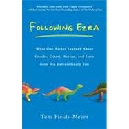 Following Ezra : What One Father Learned about Gumby, Otters, Autism, and Love from His Extraordinary Son