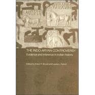 The Indo-Aryan Controversy: Evidence and Inference in Indian History