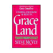 Grace Land: Living With the King of Kings
