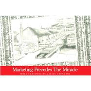 Marketing Precedes the Miracle