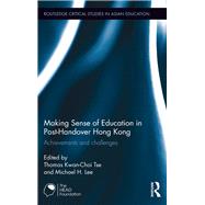 Making Sense of Education in Post-Handover Hong Kong: Achievements and challenges