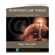 Business Law Today, Comprehensive: Text and Cases: Diverse, Ethical, Online, and Global Environment, 10th Edition