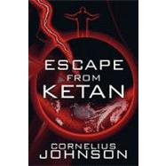 Escape from Ketan