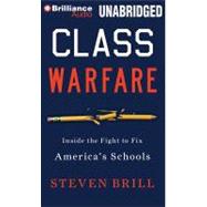 Class Warfare: Inside the Fight to Fix America's Schools, Library Edition