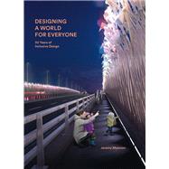 Designing a World for Everyone 30 Years of Inclusive Design