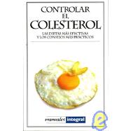 Controlar El Colesterol/keeping Cholesterol Under Control