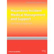 Hazardous Incident Medical Management and Support: The Practical Approach