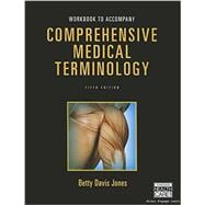 Student Workbook for Jones' Comprehensive Medical Terminology, 5th
