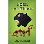 Soul of a Troubled Man
