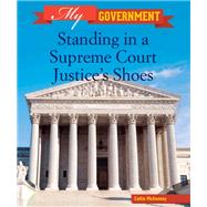 Standing in a Supreme Court Justice's Shoes