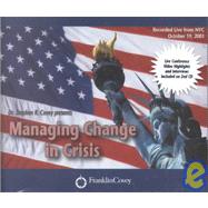 Managing Change in Crisis; Covey Live from NYC