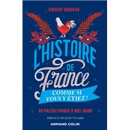 L'Histoire de France comme si vous y étiez !