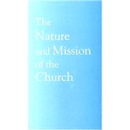 The Nature and Mission of the Church A Stage on the Way to a Common Statement (Faith and Order No. 198)