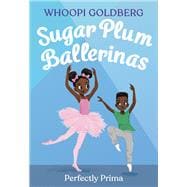 Sugar Plum Ballerinas: Perfectly Prima book cover, ISBN 9780316294638