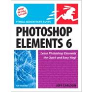 Photoshop Elements 6 for Windows: Visual QuickStart Guide