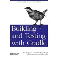 Building and Testing With Gradle