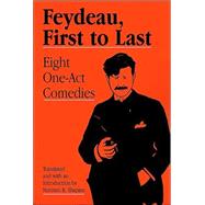 Feydeau, First to Last Eight One-Act Comedies