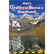 Peru's Cordilleras Blanca & Huayhuash The Hiking & Biking Guide