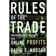 Rules of the Trade : Indispensable Insights for Online Profits