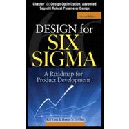 Design for Six Sigma, Chapter 15 - Design Optimization: Advanced Taguchi Robust Parameter Design