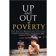 Up and Out of Poverty The Social Marketing Solution (paperback)