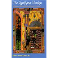 The Signifying Monkey A Theory of African-American Literary Criticism