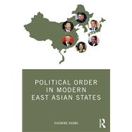 Political Order in Modern East Asian States