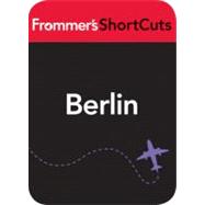 Berlin, Germany : Frommer's Shortcuts