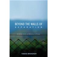Beyond the Walls of Separation