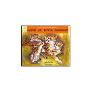 Catch Up, Little Cheetah!: A Lift-The-Flap Book