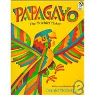 Papagayo : The Mischief Maker