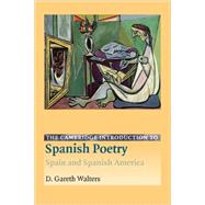 The Cambridge Introduction to Spanish Poetry: Spain and Spanish America