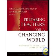 Preparing Teachers for a Changing World : What Teachers Should Learn and Be Able to Do,9780787974640